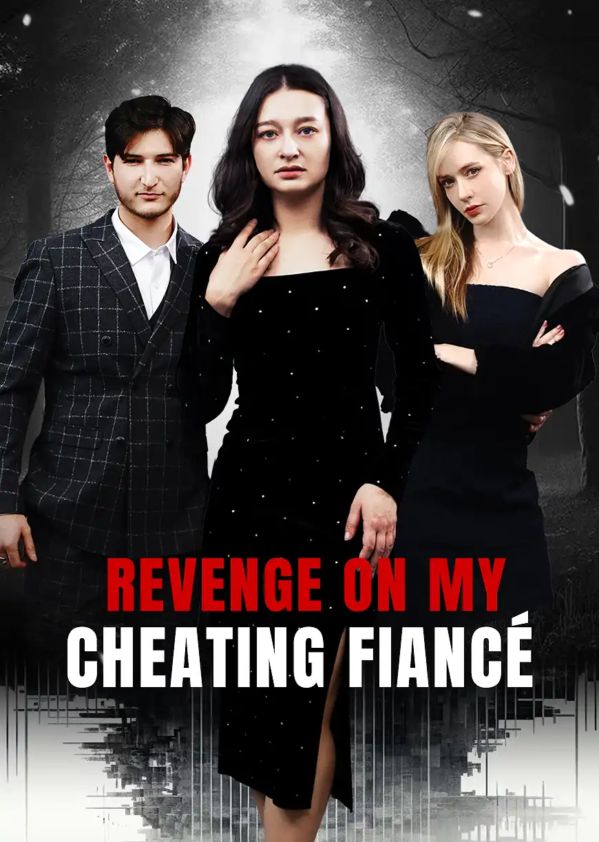 Revenge On My Cheating FiancÃ©