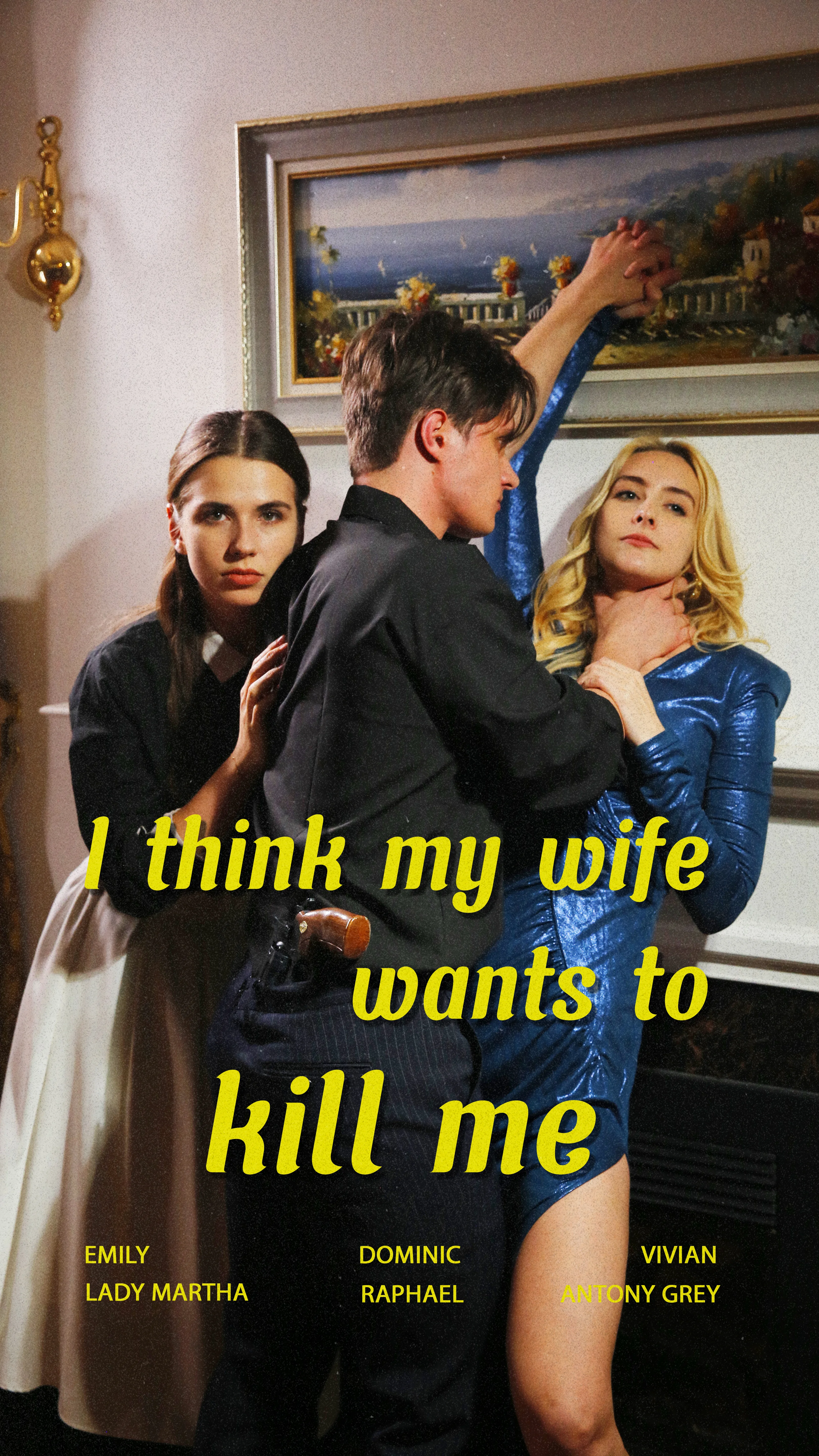 I Think My Wife Wants To Kill Me poster